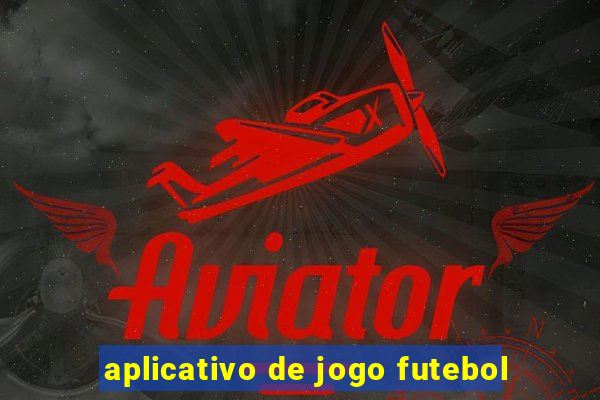 aplicativo de jogo futebol